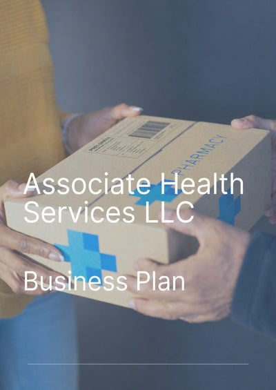 Associate Health Services LLC Business Plan - Case Study