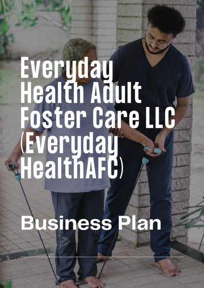 Everyday Health Adult Foster Care Business Plan - Case Study