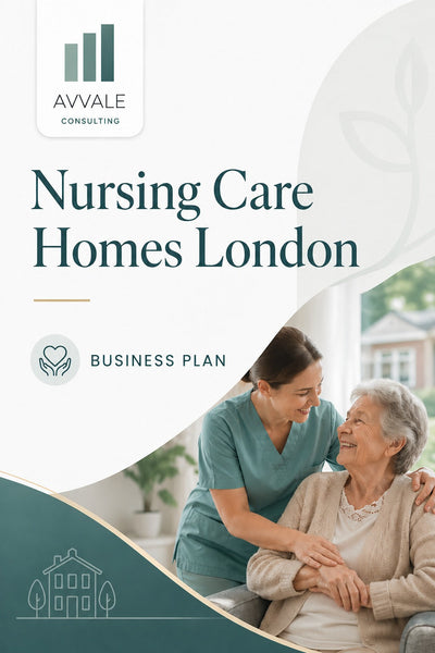 Nursing Care Home London Business Plan - Case Study