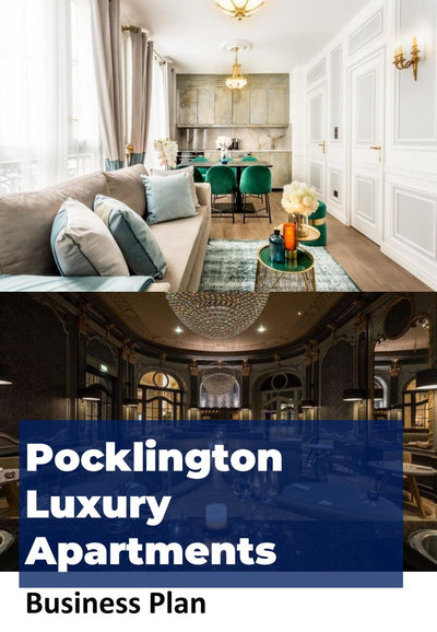 Pocklington Luxury Apartments Business Plan - Case Study