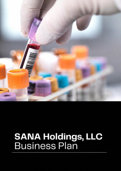 SANA Holdings LLC Business Plan - Case Study