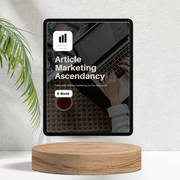 Article Marketing Ascendancy for Startups and Small Businesses - E-book