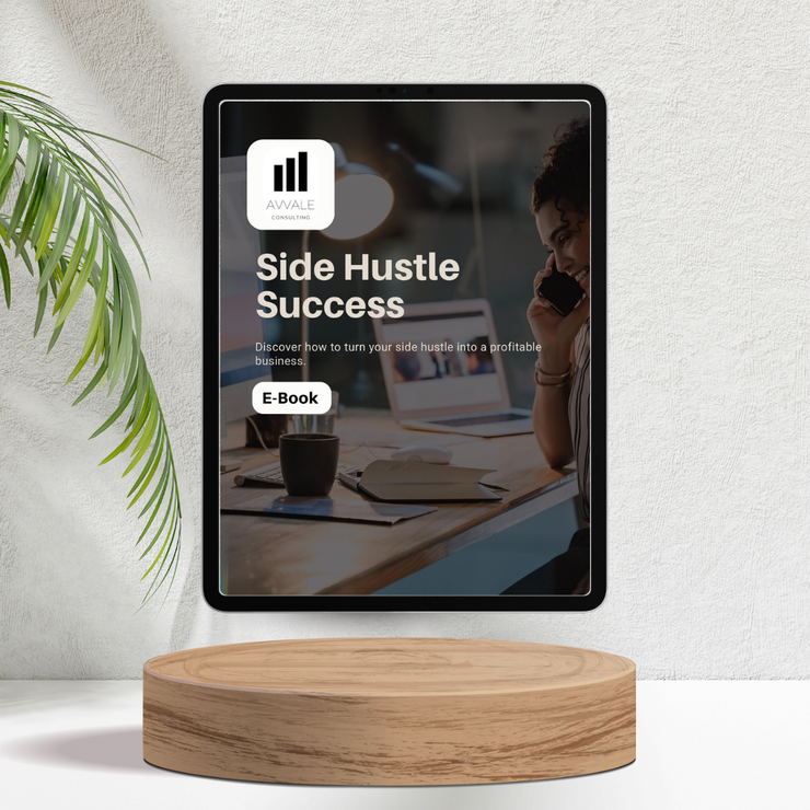 Side Hustle Success for Startups, Entrepreneurs and Small Businesses - E-book