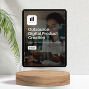 Outsource Digital Product Creation for Startups, Entrepreneurs and Small Businesses - E-book