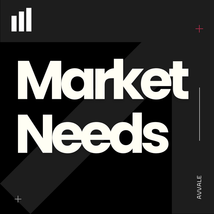 Market Needs