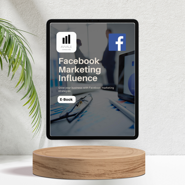 Facebook Marketing Influence for Startups, Entrepreneurs and Small Businesses - E-book